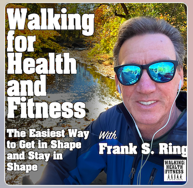 frank S. Ring Author Walking for Health and Fitness podcast logo