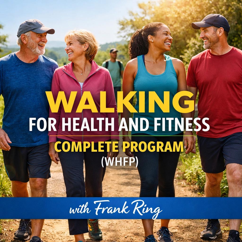 Walking for Health and Fitness Complete Program